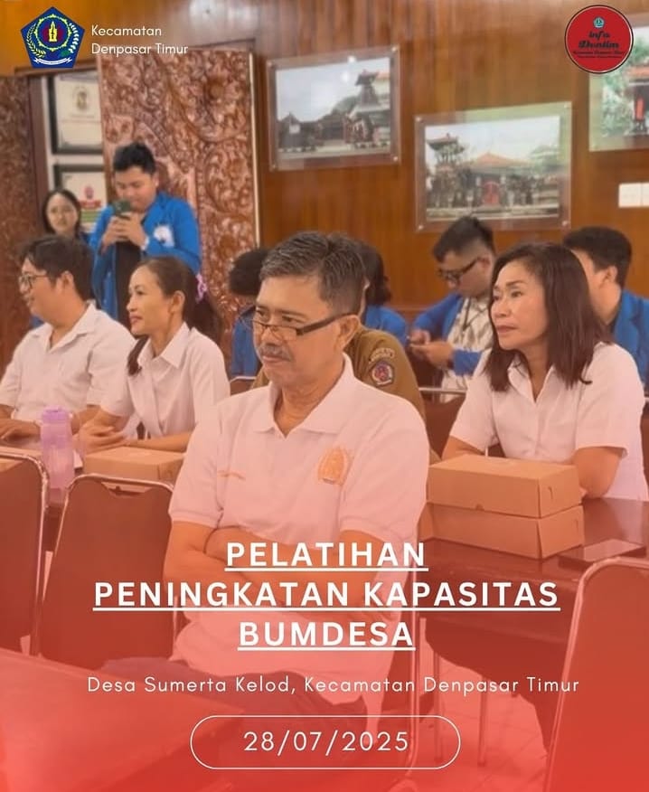 Pelatihan Peningkatan Kapasitas BUMDES Desa Sumerta Kelod, Kecamatan Denpasar Timur